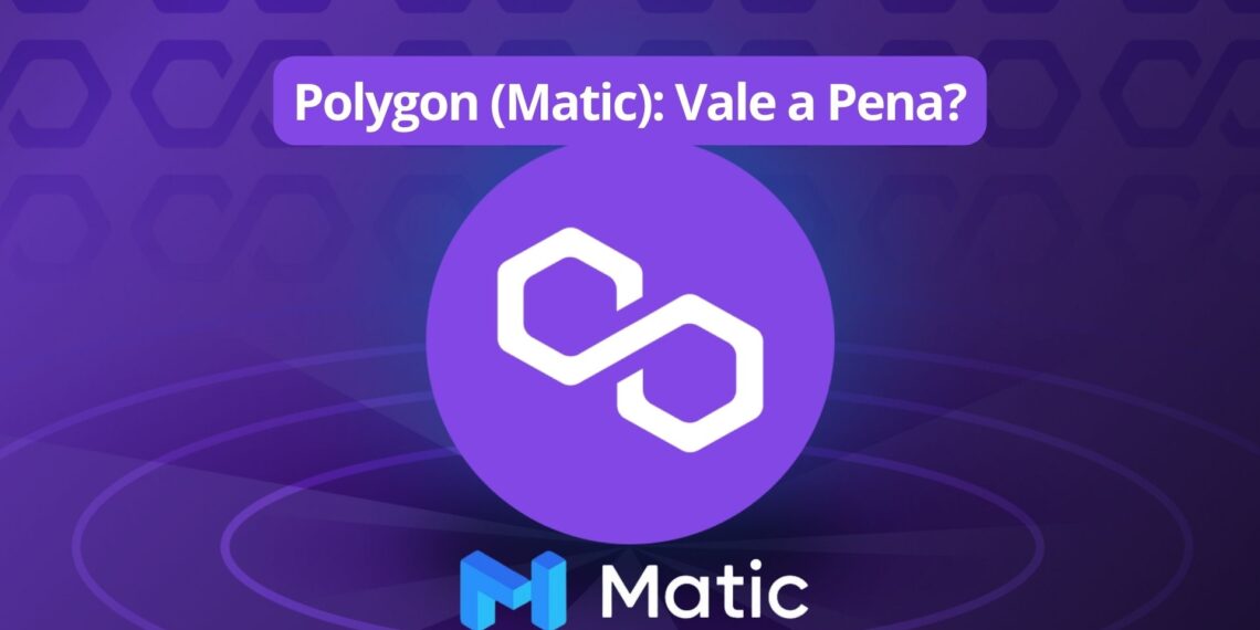Polygon (Matic) Vale a Pena