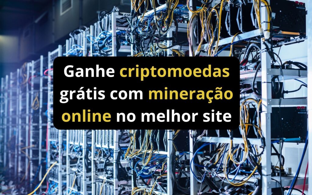 Ganhe criptomoedas grátis com mineração online no melhor site